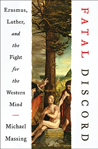 Book Cover: "Fatal Discord: Erasmus, Luther, and the Fight for the Western Mind" by Michael Massing
