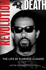 Book Cover: "Revolution or Death: The Life of Eldridge Cleaver" by Justin Gifford